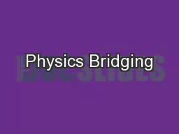Physics Bridging