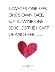 ONE'S OWN FACE BUT IN WINE ONE BEHOLDS THE HEART OF ANOTHER