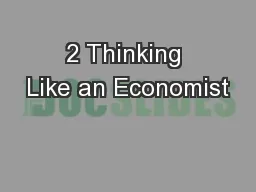 2 Thinking Like an Economist