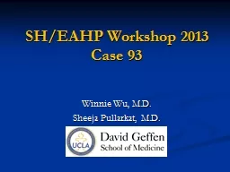 SH/EAHP Workshop 2013 Case 93