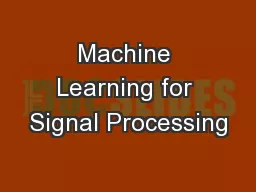 Machine Learning for Signal Processing