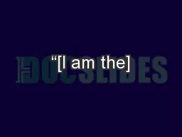 “[I am the]
