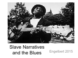 Slave Narratives and the Blues