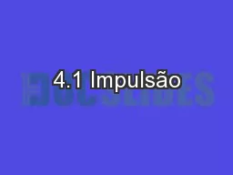 4.1 Impulsão