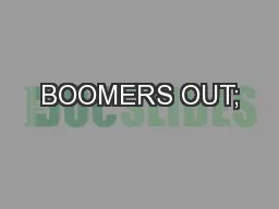 BOOMERS OUT;
