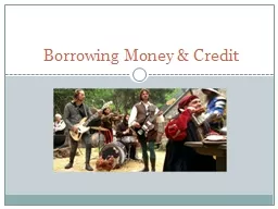Borrowing Money & Credit
