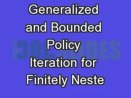 Generalized and Bounded Policy Iteration for Finitely Neste