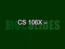 CS 106X –