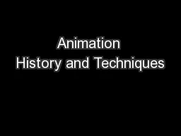 Animation History and Techniques
