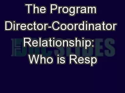 The Program Director-Coordinator Relationship:  Who is Resp