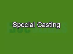 Special Casting