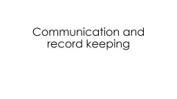 Communication and record keeping