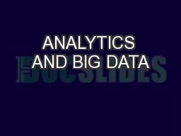 ANALYTICS AND BIG DATA