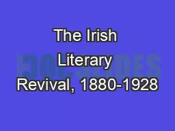 The Irish Literary Revival, 1880-1928