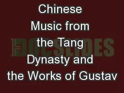 Chinese Music from the Tang Dynasty and the Works of Gustav