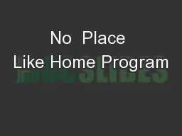 No  Place Like Home Program
