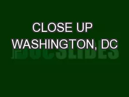 CLOSE UP WASHINGTON, DC
