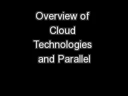 Overview of Cloud Technologies and Parallel