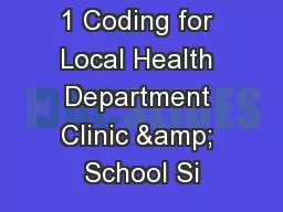 1 Coding for Local Health Department Clinic & School Si
