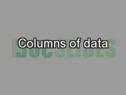 Columns of data