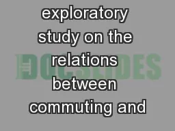 An exploratory study on the relations between commuting and