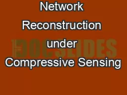 Network Reconstruction under Compressive Sensing