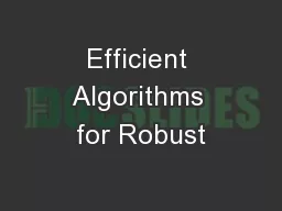 Efficient Algorithms for Robust