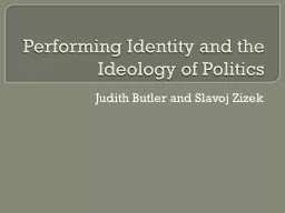 Performing Identity and the Ideology of Politics