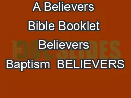 A Believers Bible Booklet Believers Baptism  BELIEVERS
