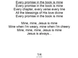 Every promise in the book is mine