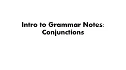Intro to Grammar Notes: Conjunctions