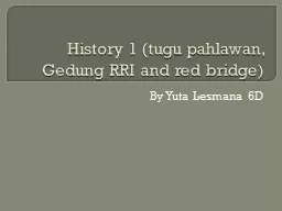History 1 (tugu pahlawan, Gedung RRI and red