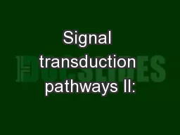 Signal transduction pathways II:
