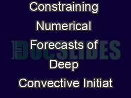 Constraining Numerical Forecasts of Deep Convective Initiat
