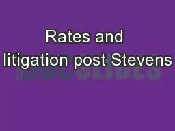 Rates and litigation post Stevens
