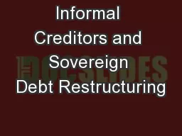 Informal Creditors and Sovereign Debt Restructuring