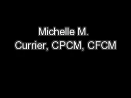 Michelle M. Currier, CPCM, CFCM