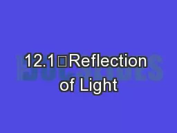 12.1	Reflection of Light