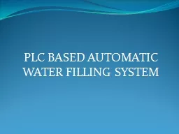 PLC BASED AUTOMATIC WATER FILLING SYSTEM