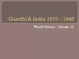 Gandhi & India 1915 - 1948