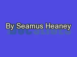 By Seamus Heaney