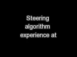 Steering algorithm experience at