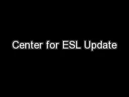 Center for ESL Update