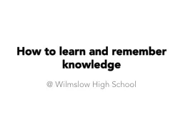 How to learn and remember knowledge