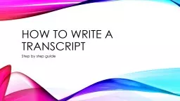 HOW TO WRITE A TRANSCRIPT