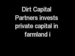 Dirt Capital Partners invests private capital in farmland i
