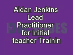 Aidan Jenkins Lead Practitioner for Initial teacher Trainin