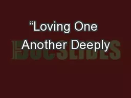 “Loving One Another Deeply