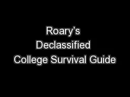 Roary’s Declassified College Survival Guide