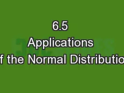 6.5 Applications of the Normal Distribution
